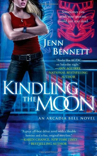 Kindling the Moon: An Arcadia Bell Novel (The Arcadia Bell series)