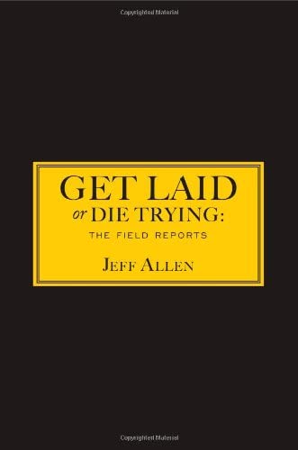 Get Laid or Die Trying