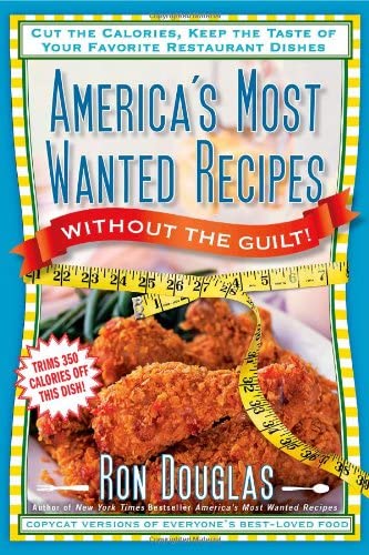 America's Most Wanted Recipes Without the Guilt