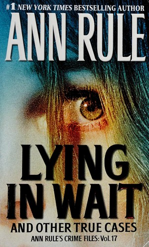 Lying in Wait and Other True Cases