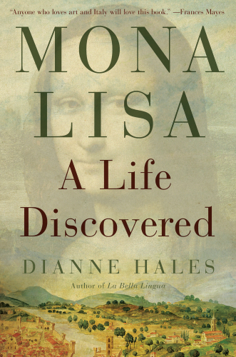 Mona Lisa: A Life Discovered