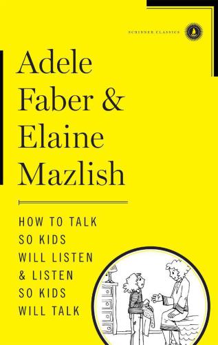 How to Talk So Kids Will Listen  Listen So Kids Will Talk