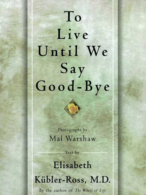 To Live Until We Say Good Bye