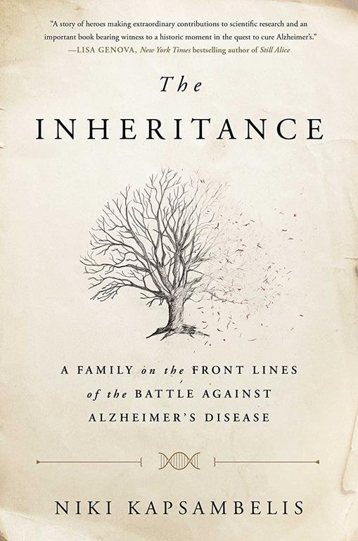 The Inheritance: A Family on the Front Lines of the Battle Against Alzheimer's Disease