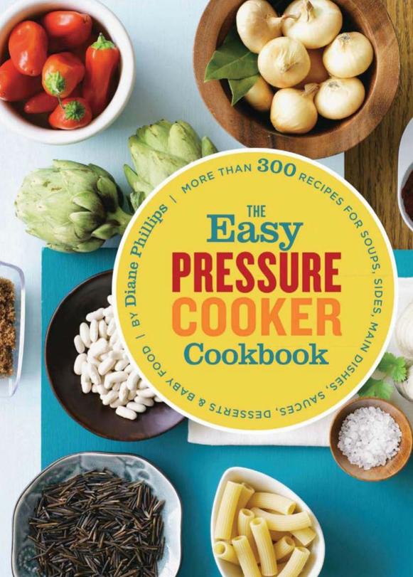 The Easy Pressure Cooker Cookbook