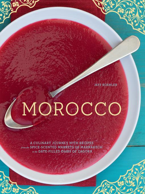 Morocco: A Culinary Journey with Recipes