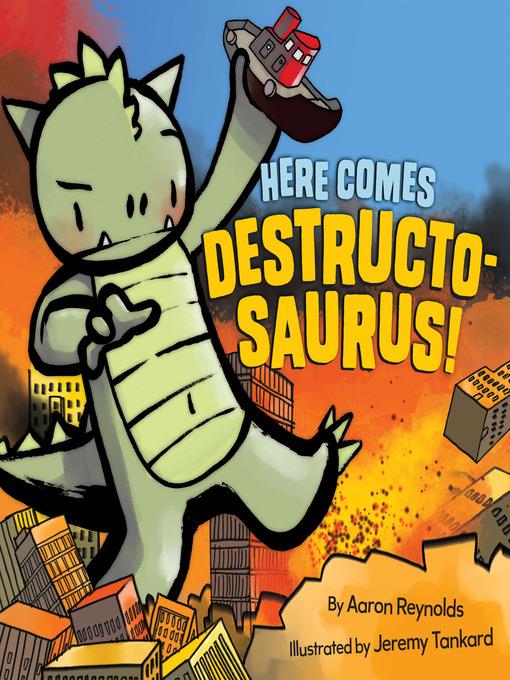 Here Comes Destructosaurus!