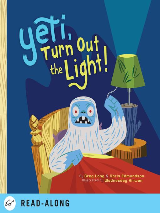 Yeti, Turn Out the Light!