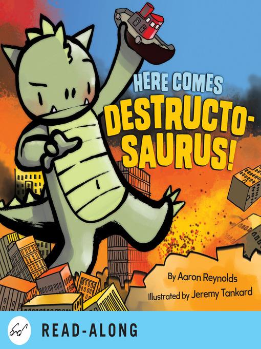 Here Comes Destructosaurus!