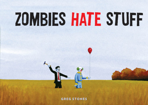 Zombies hate stuff