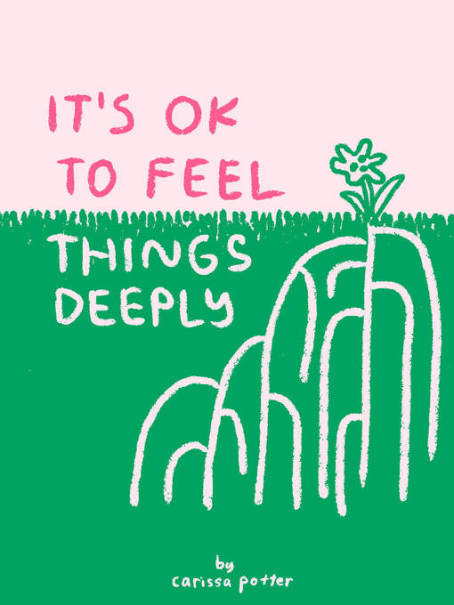 It's OK to Feel Things Deeply