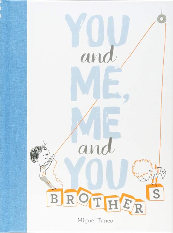 You and Me, Me and You: Brothers: (Kids Books for Siblings, Gift for Brothers)