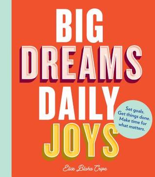 Big Dreams, Daily Joys