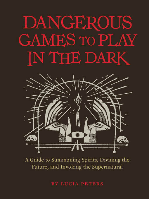 Dangerous Games to Play in the Dark