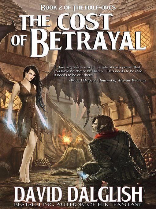 The Cost of Betrayal, (The Half-Orcs, Book 2)