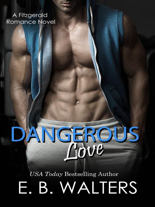 Dangerous Love (Book 4 of the Fitzgerald Family)