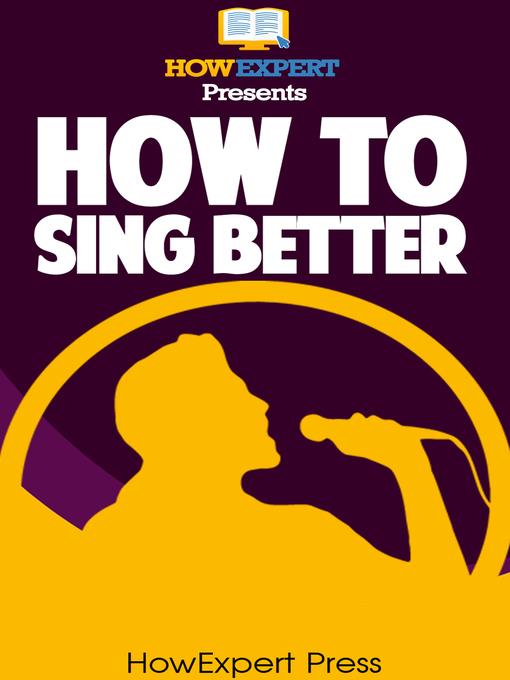 How to Sing Better