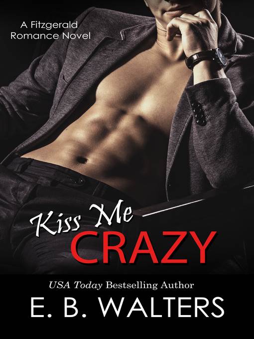 Kiss Me Crazy (book 3 of the Fitzgerald Family)