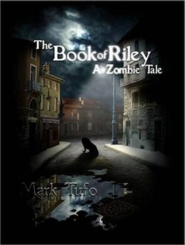 The Book of Riley: A Zombie Tale (Book of Riley, 1)