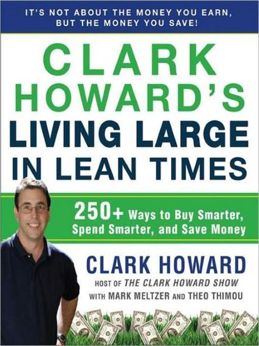 Clark Howard's Living Large in Lean Times