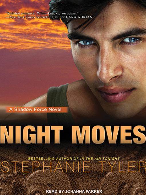 Night Moves--A Shadow Force Novel