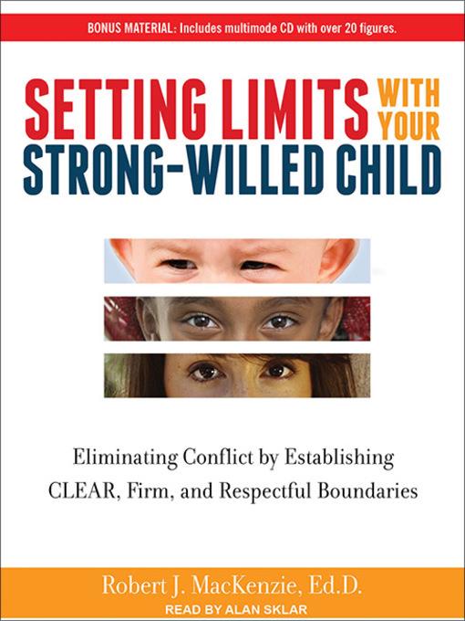 Setting Limits with Your Strong-Willed Child