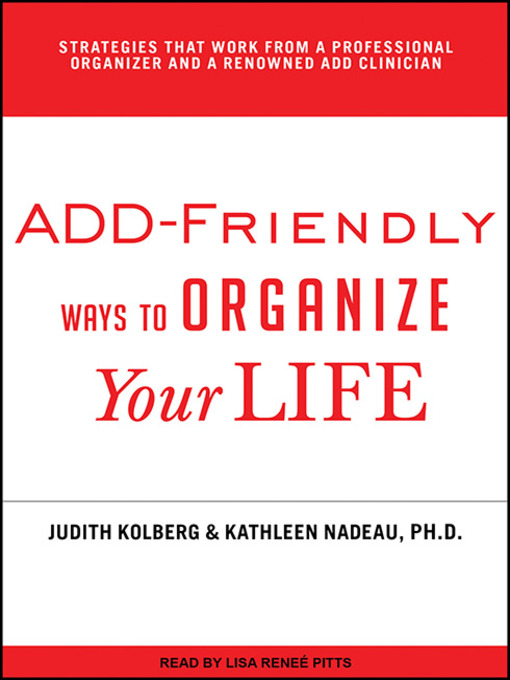 ADD-Friendly Ways to Organize Your Life