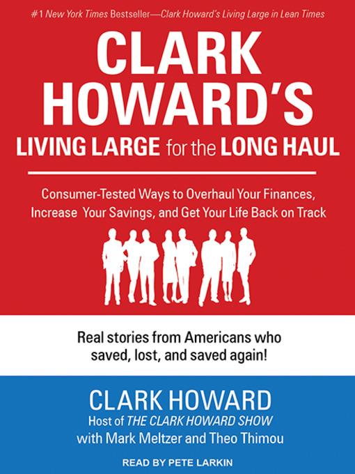 Clark Howard's Living Large for the Long Haul