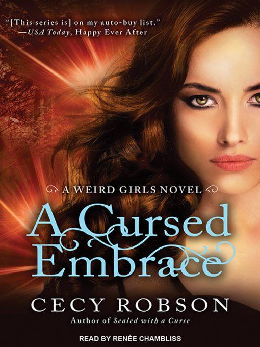 A Cursed Embrace--A Weird Girls Novel