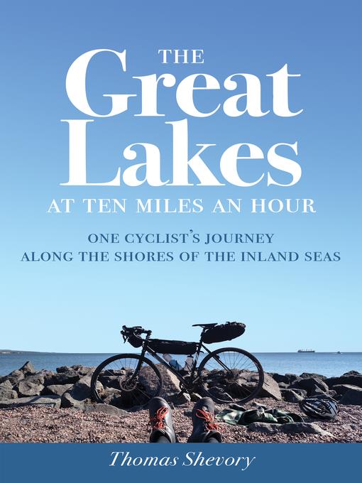 The Great Lakes at Ten Miles an Hour