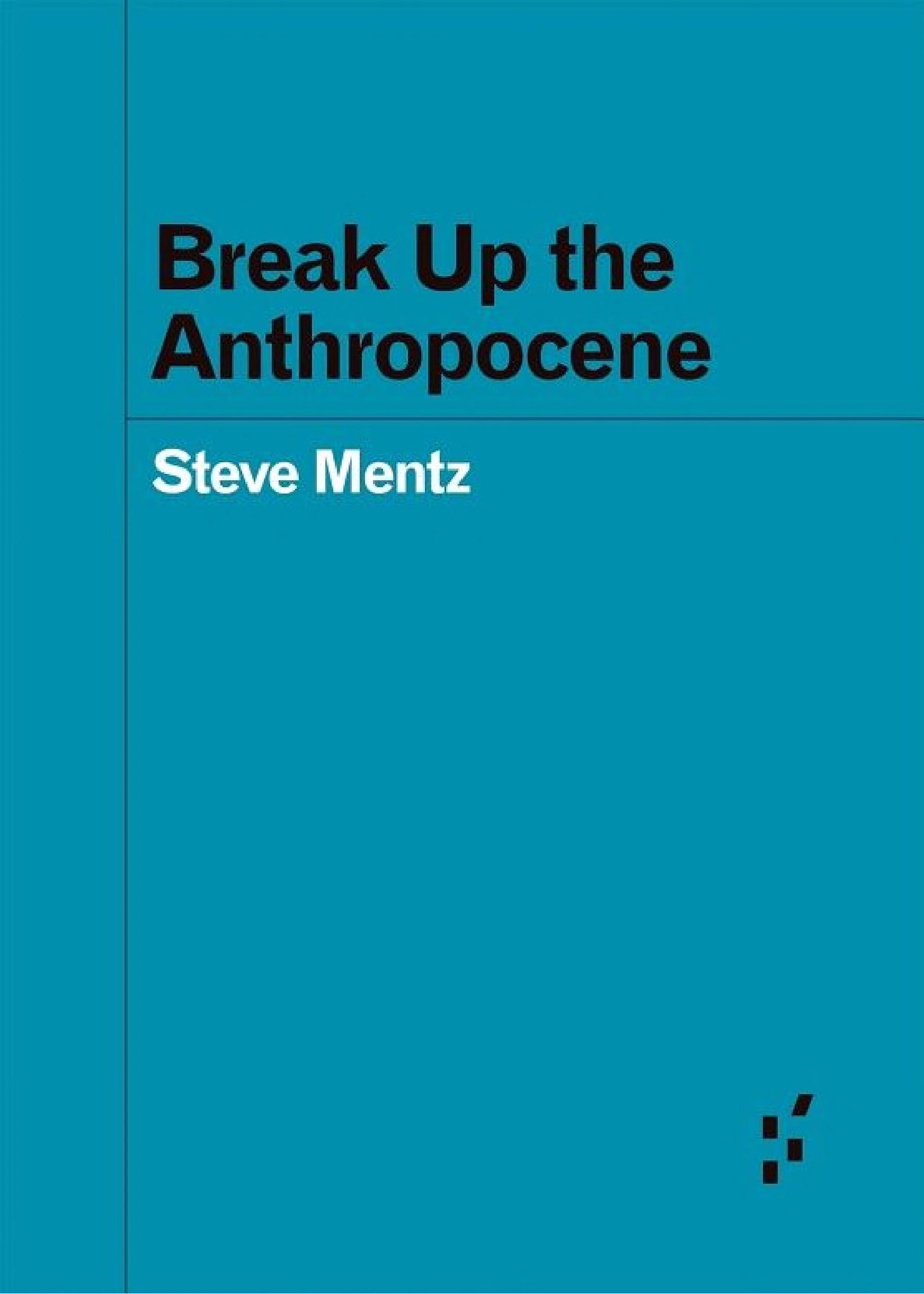 Break Up the Anthropocene