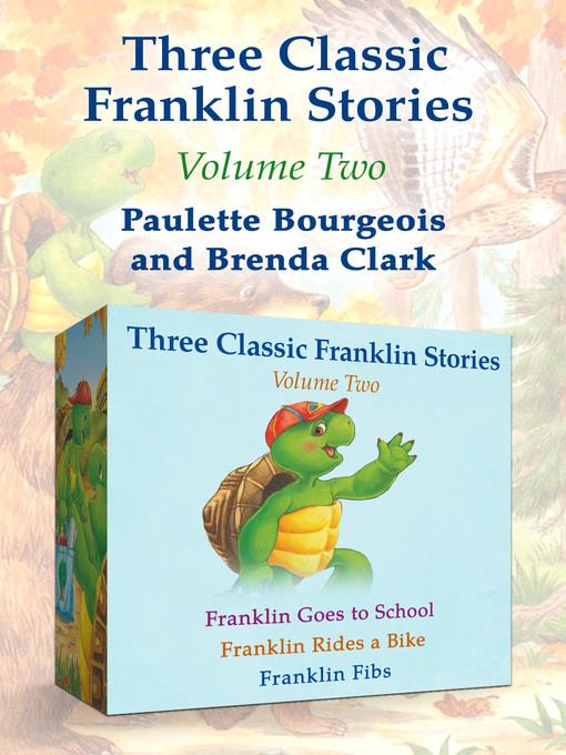 Franklin Goes to School, Franklin Rides a Bike, and Franklin Fibs