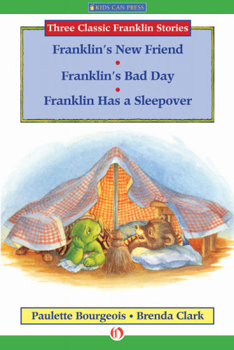 Franklin's New Friend, Franklin's Bad Day, and Franklin Has a Sleepover