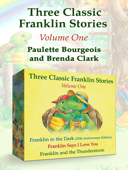 Franklin in the Dark (25th Anniversary Edition), Franklin Says I Love You, and Franklin and the Thunderstorm