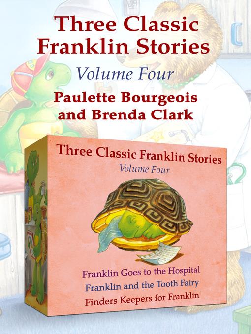 Franklin Goes to the Hospital, Franklin and the Tooth Fairy, and Finders Keepers for Franklin