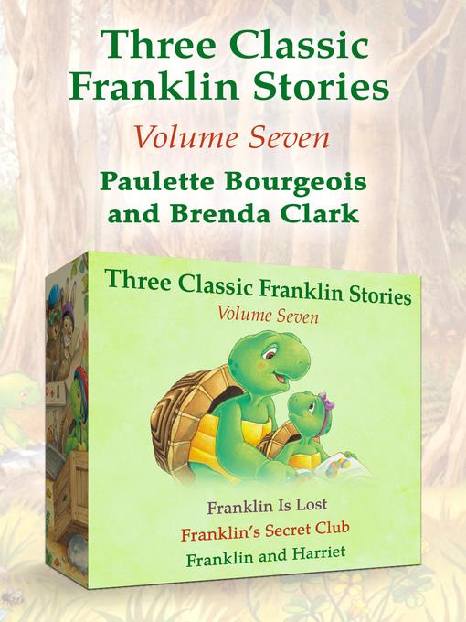 Franklin Is Lost, Franklin's Secret Club, and Franklin and Harriet