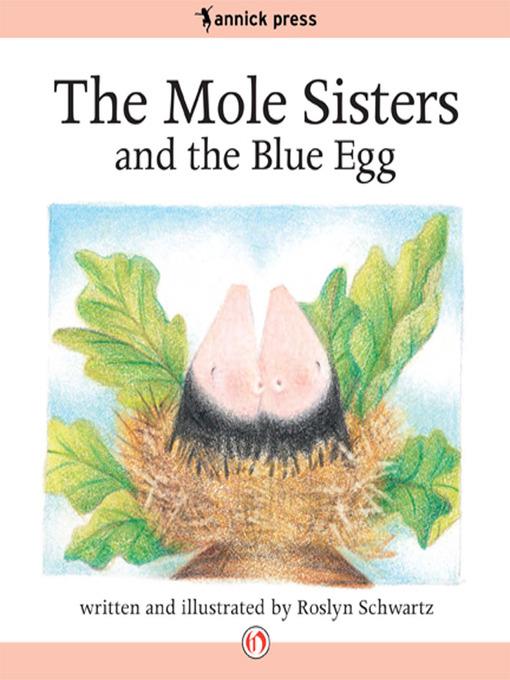 The Mole Sisters and the Blue Egg