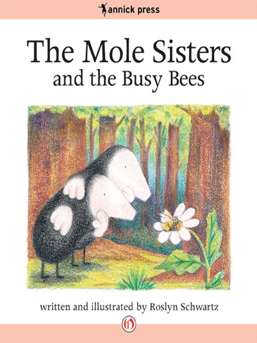 The Mole Sisters and the Busy Bees