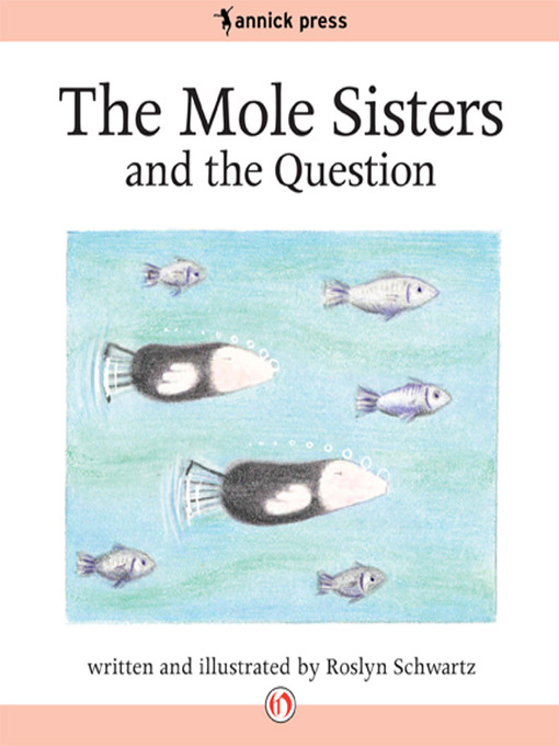 The Mole Sisters and the Question