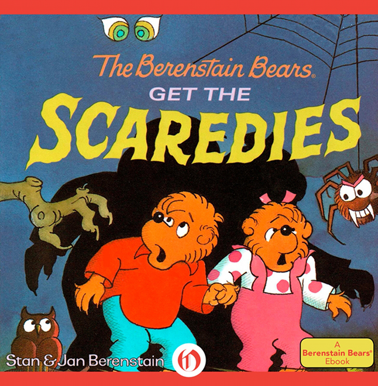 The Berenstain Bears Get the Scaredies