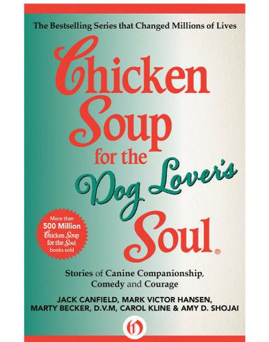 Chicken Soup for the Dog Lover's Soul