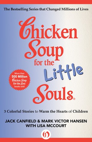 Chicken Soup for the Little Souls