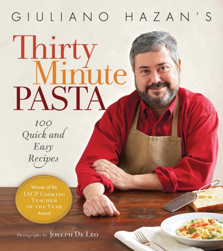 Giuliano Hazan's Thirty Minute Pasta