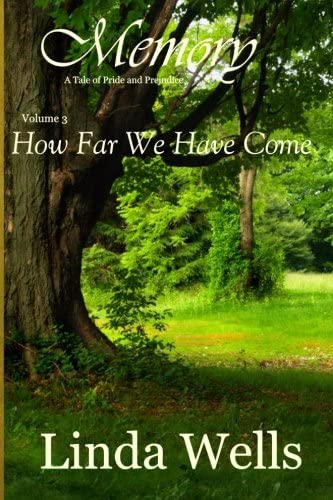 Memory: Volume 3, How Far We Have Come: A Tale of Pride and Prejudice