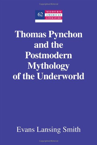 Thomas Pynchon and the Postmodern Mythology of the Underworld