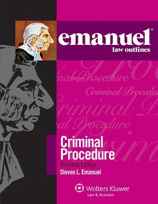 Criminal Procedure (Emanuel Law Outlines)