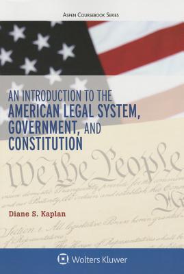 An Introduction to the American Legal System, Government, and Constitutional Law