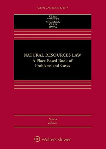 Natural Resources Law: A Place-based Book of Problems and Cases (Aspen Casebook)