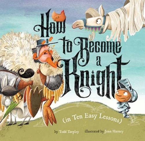 How to Become a Knight (in Ten Easy Lessons)