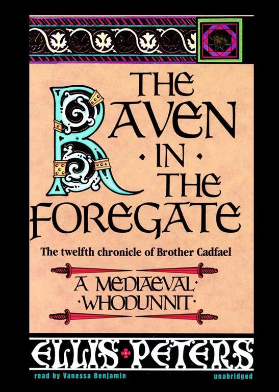 The Raven in the Foregate: The Twelfth Chronicle of Brother Cadfael (Chronicles of Brother Cadfael)